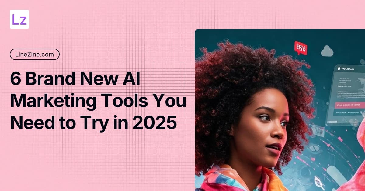 6 Brand New AI Marketing Tools You Need to Try in 2025 thumbnail
